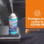 Protégez-vous contre le COVID-19, désinfectez votre véhicule